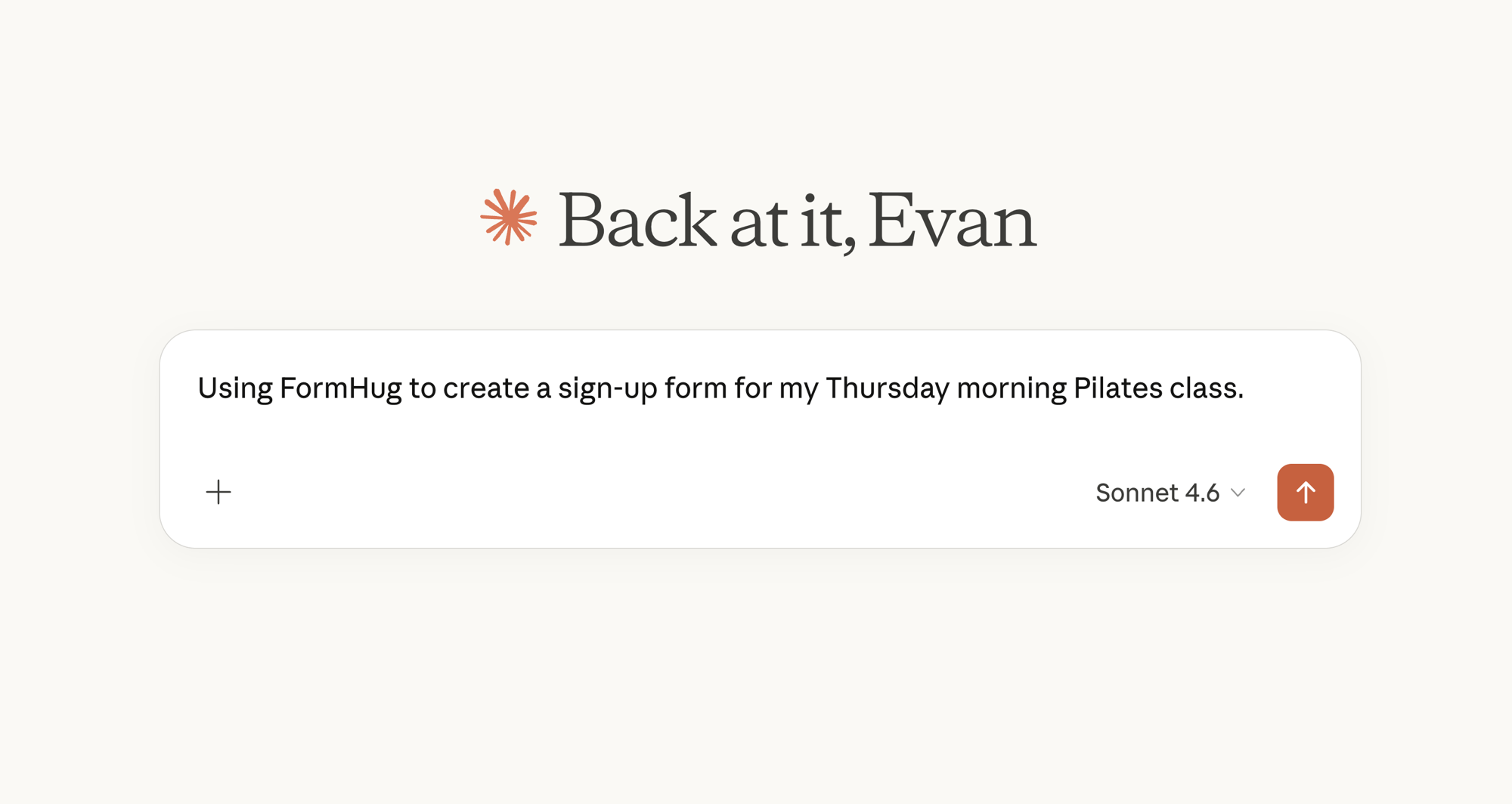 Claude prompt using FormHug to create a signup form, showing the user's agent as the starting point for the workflow